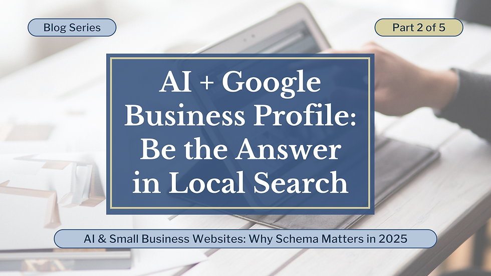 AI + Google Business Profile: Be the Answer in Local Search