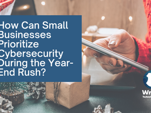 How Can Small Businesses Prioritize Cybersecurity During the Year-End Rush?