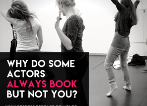 Why do some actors seem to ALWAYS book, but not you?