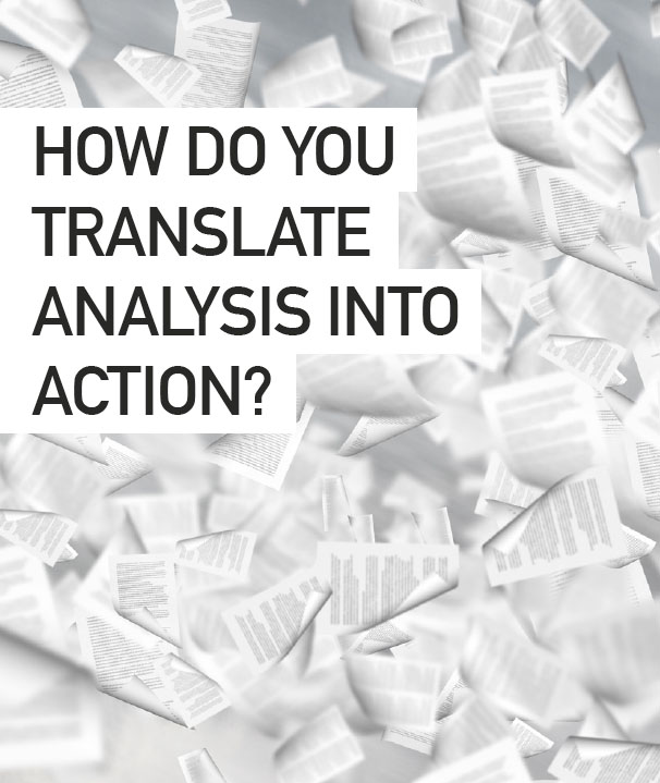 ANALYSIS INTO ACTION