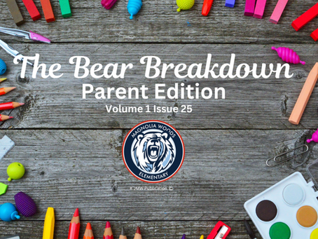 Please enjoy this week's issue of The Bear Breakdown: Parent Edition Issue 25