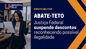 Justiça suspende descontos de Abate-Teto em Pensão Militar: decisão reconhece possível ilegalidade