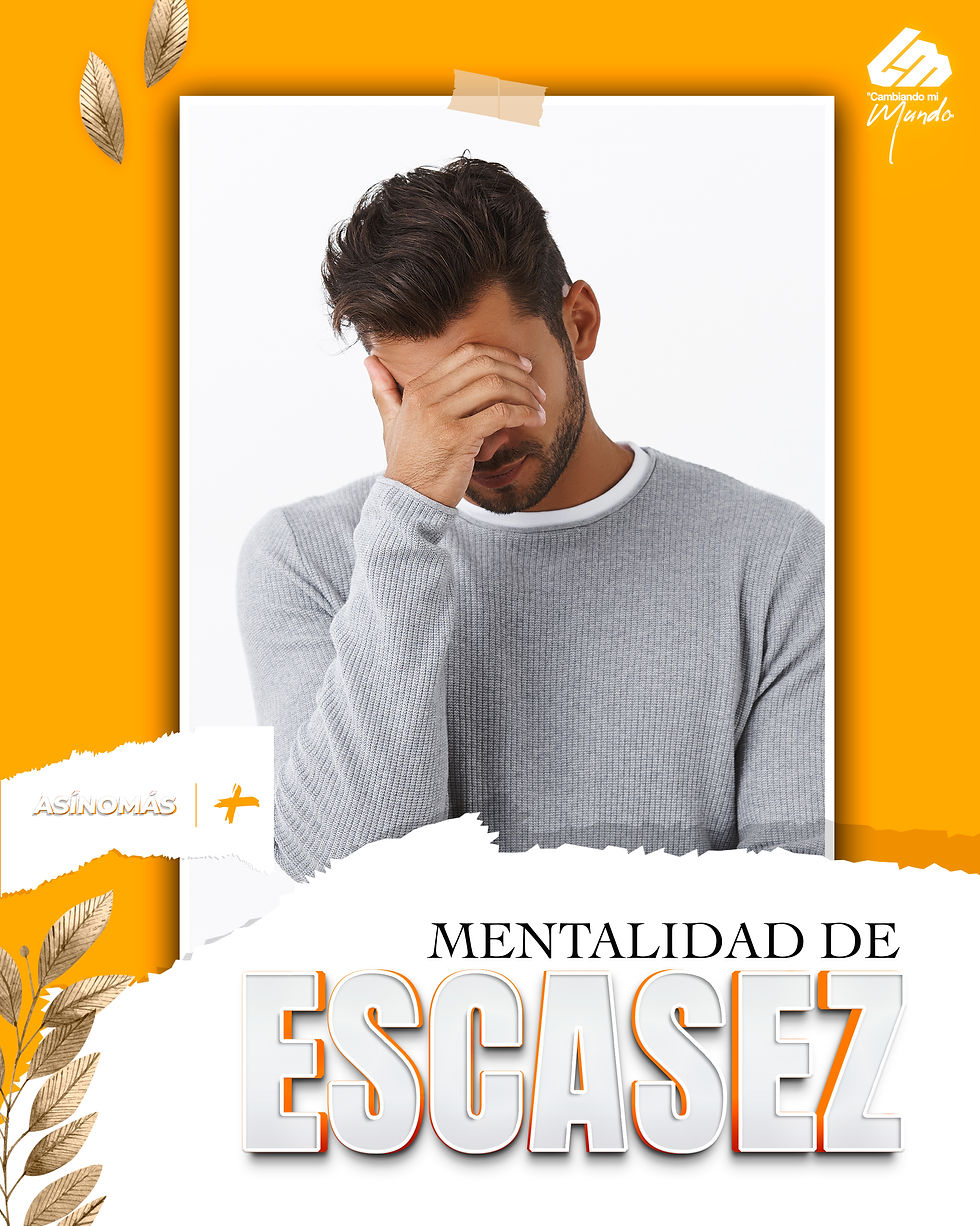 Mentalidad de Escasez