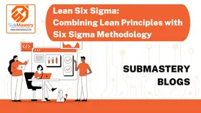 Lean Six Sigma: Combining Lean Principles with Six Sigma Methodology