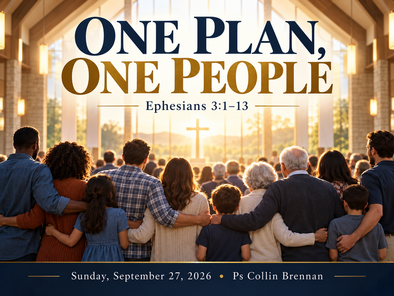 EPH 3:1-13 One Plan, One People | CBrennan
