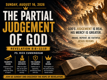 Revelation 8:8–11:19 The Partial Judgement of God | Rick Cunningham