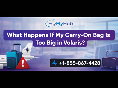 What Happens If My Carry-On Bag Is Too Big in Volaris?