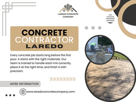 Why Quality Workmanship Matters When Hiring a Concrete Contractor Laredo