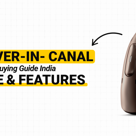 Complete RIC Hearing Aid Buying Guide [India]