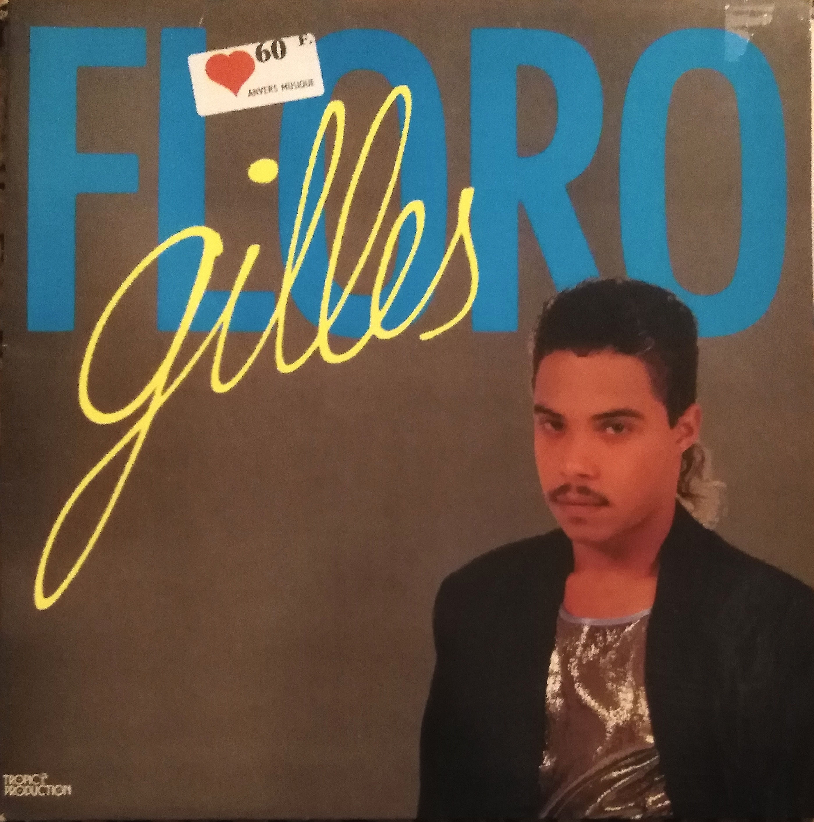 Gilles Floro ‎– Gilles Floro (1988, Tropic Production)