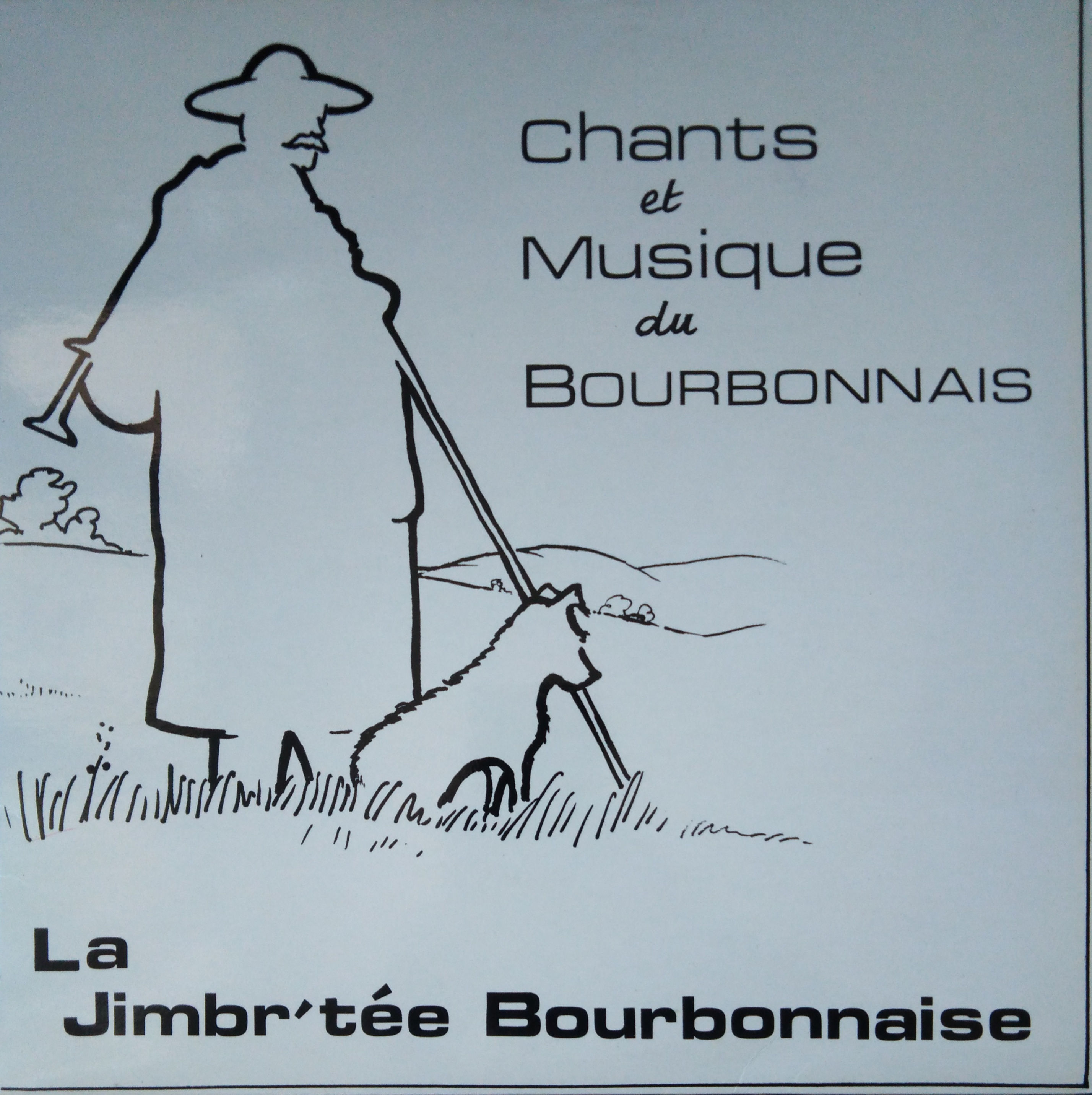 La Jimbr'Tée Bourbonnaise ‎– Chants Et Musique Du Bourbonnais