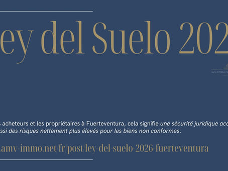 Image à fond bleu foncé avec texte doré et blanc. Le titre principal en grandes lettres dorées indique « Ley del Suelo 2026 ». En dessous, texte blanc : « Pour les acheteurs et les propriétaires à Fuerteventura, cela signifie une sécurité juridique accrue, mais aussi des risques nettement plus élevés pour les biens non conformes. » En bas figure l’adresse web « www.amv‑immo.net/fr/post/ley‑del‑suelo‑2026‑fuerteventura » et le logo doré « AMV International Realty SL Fuerteventura ».