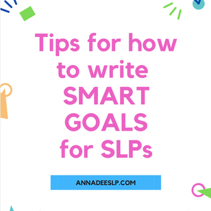 Quick Tips for Writing Speech and Language IEP Goals