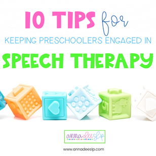 10 Tips for Keeping Preschoolers in Engaged in Speech Therapy Sessions