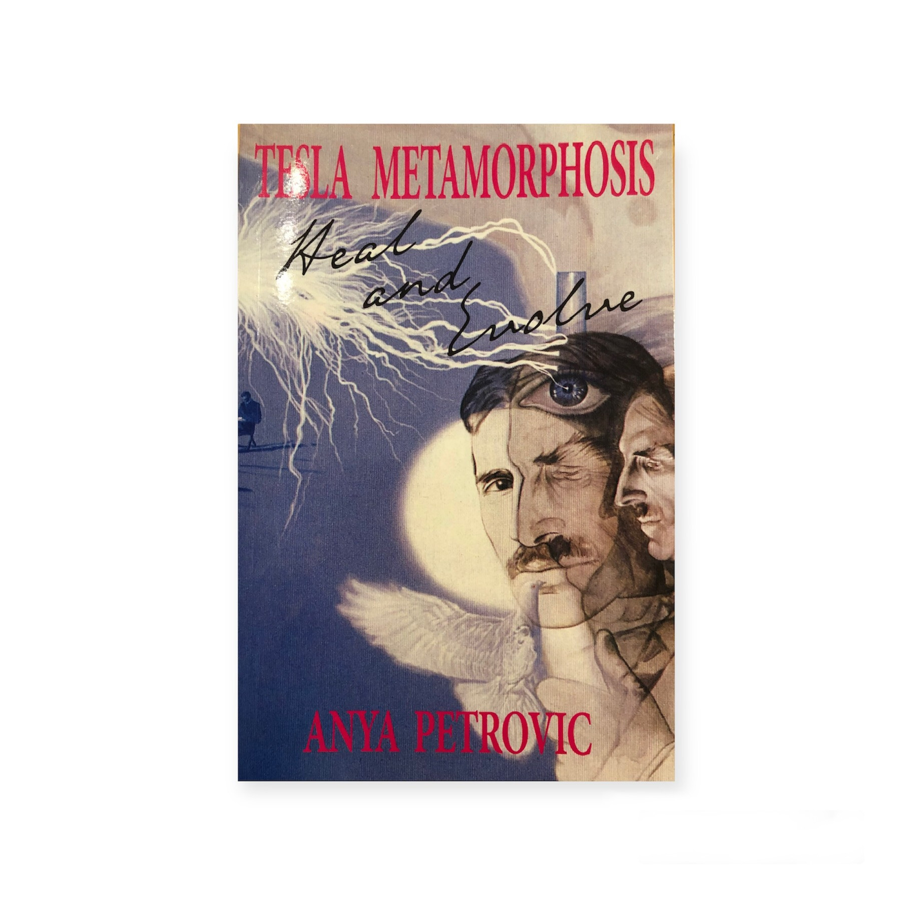 TESLA METAMORPHOSIS: Heal & Evolve - book by Anya Petrovic