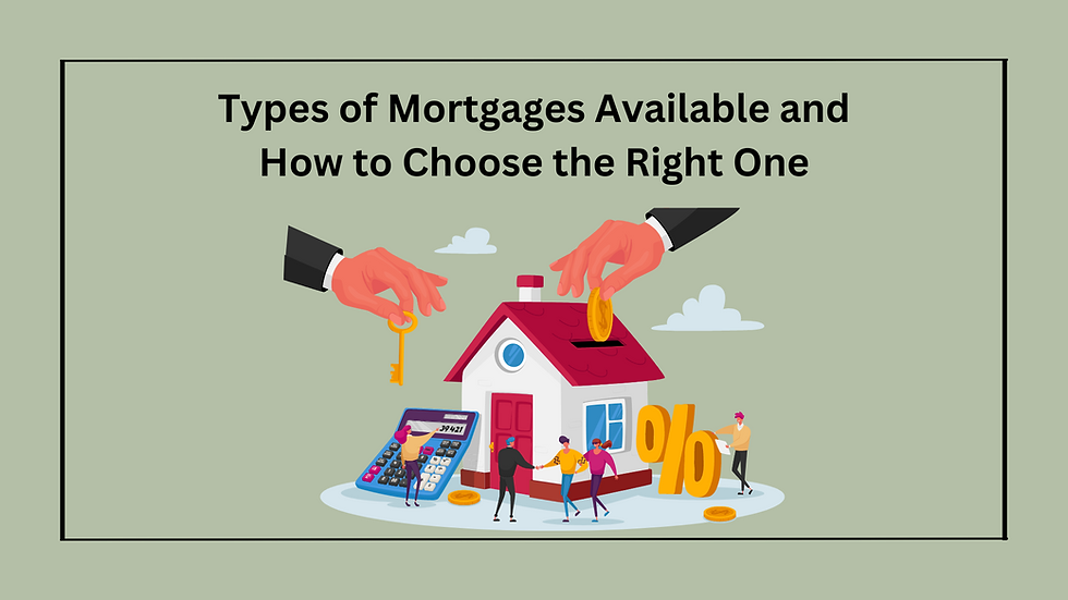 Types of Mortgages Available in India and How to Choose the Right One