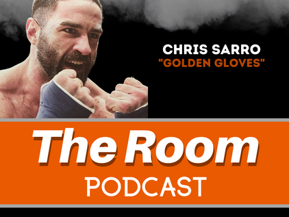The Room Podcast: Chris "Golden Gloves" Sarro