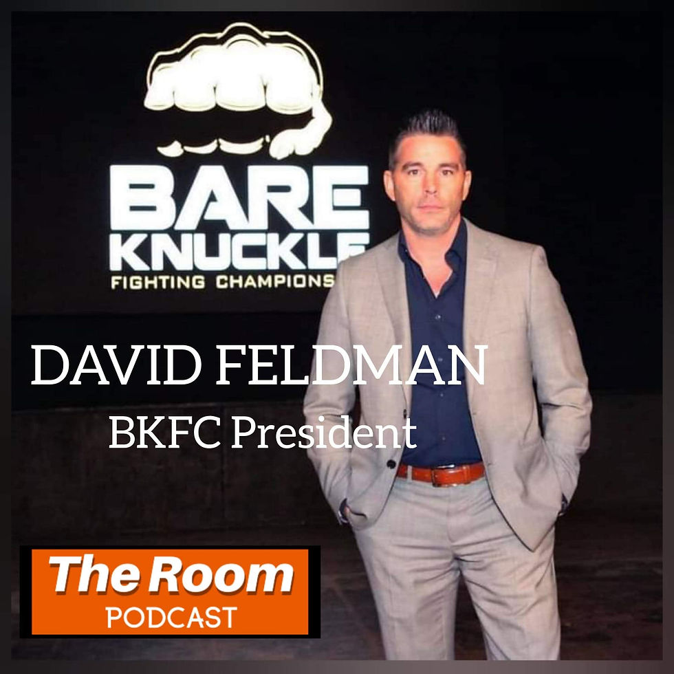 The Room Podcast: David Feldman - BKFC President