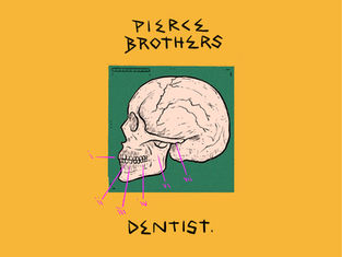 PIERCE BROTHERS Share Video ‘Dentist’