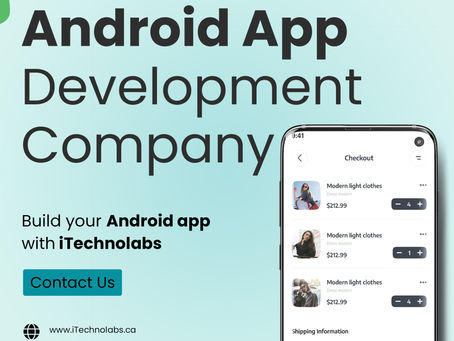Android App development company - Learn More with iTechnolabs