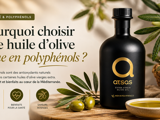 Pourquoi choisir une huile d'olive riche en polyphénols ?