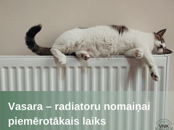 VASARA – RADIATORU NOMAIŅAI PIEMĒROTĀKAIS LAIKS