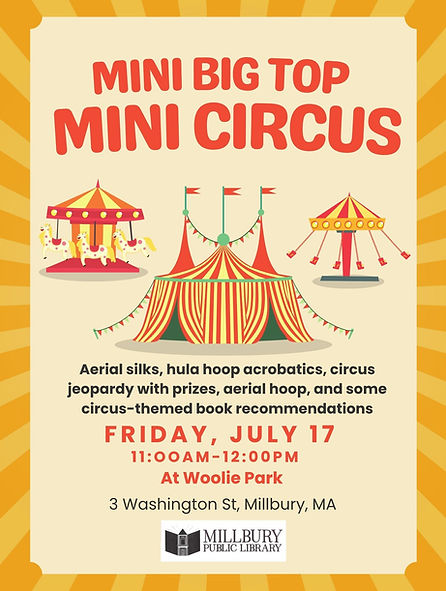 Mini Big Top Mini Circus at Woolie Park 07/17/26 at 11 am. No registration required. More info...