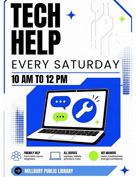 Tech Help every Saturday from 10 am to 12 pm starts August.