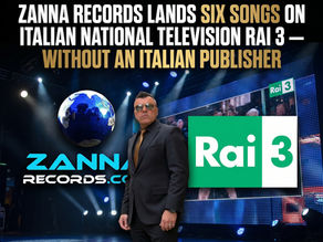 Zanna Records Lands Six Songs on Italian National Television RAI 3 Without an Italian Publisher