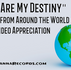"You Are My Destiny" Friends from Around the World: Appreciation Video Campaign