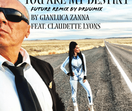 “You Are My Destiny (Future Remix)”: Gianluca Zanna ci Lancia in un’Odissea Dance dal Sapore Futuristico