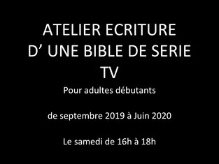 Atelier Ecrire une bible de série TV Adultes Saison 2019-2020