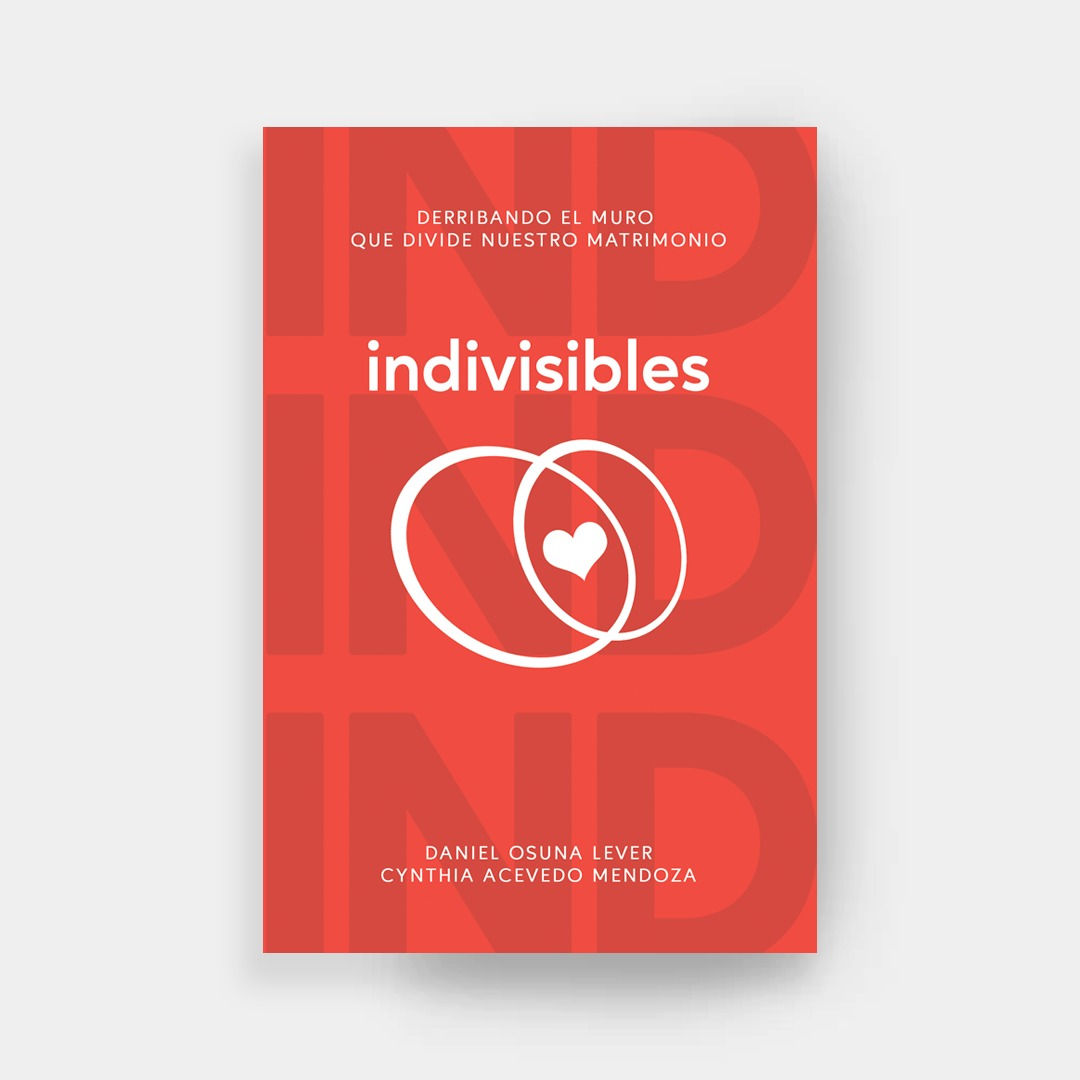 INDIVISIBLES. Derribando el muro que divide nuestra matrimonio