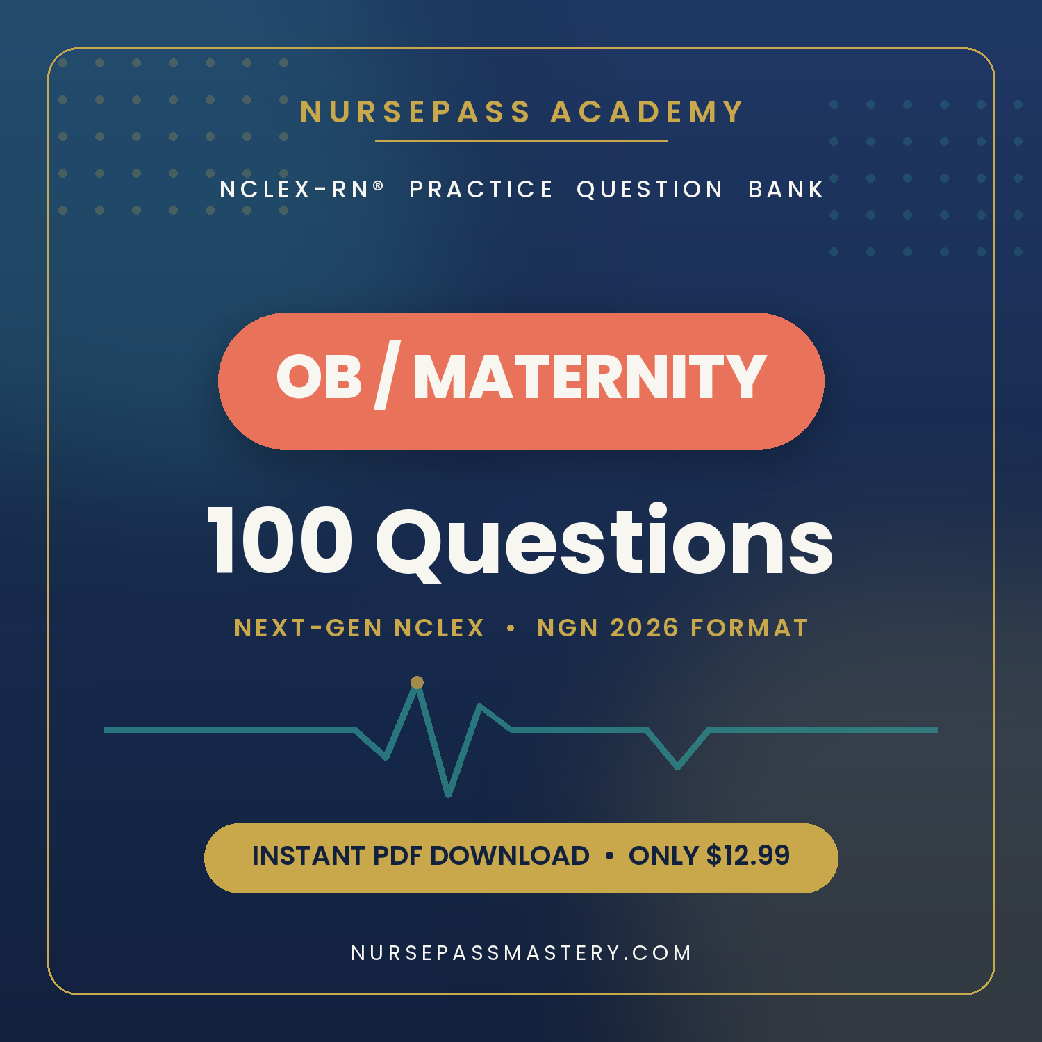 OB Maternity NCLEX 2026 practice question bank by NursePass Academy — 100 NGN-format questions with rationales, instant PDF download