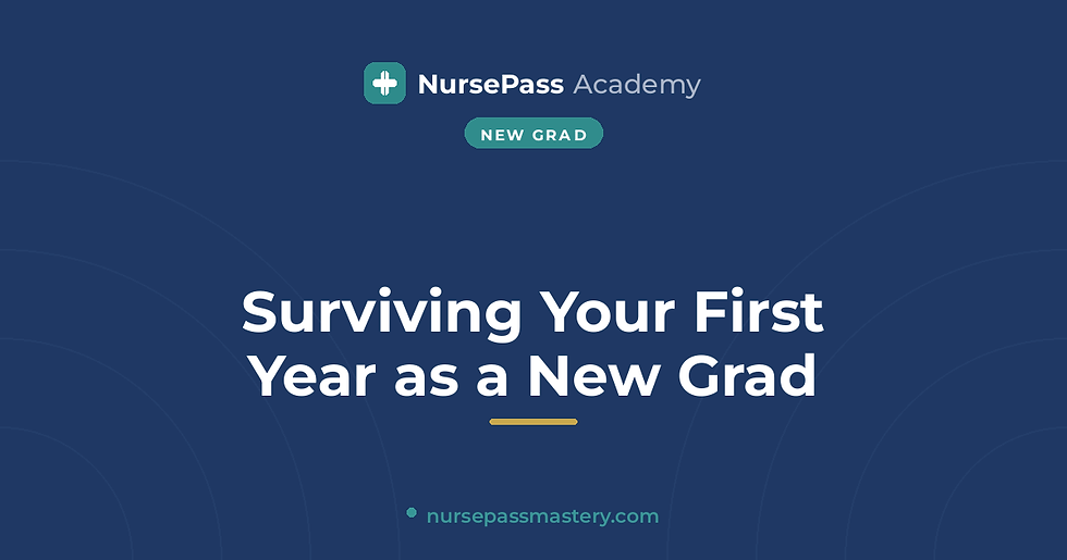 Surviving Your First Year as a New Grad Nurse