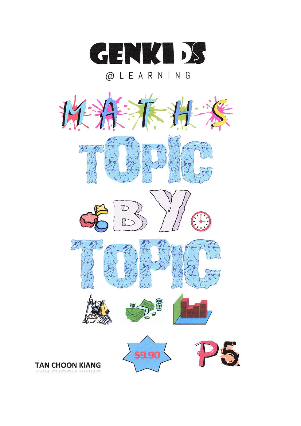 Maths Topic By Topic (Primary 5)