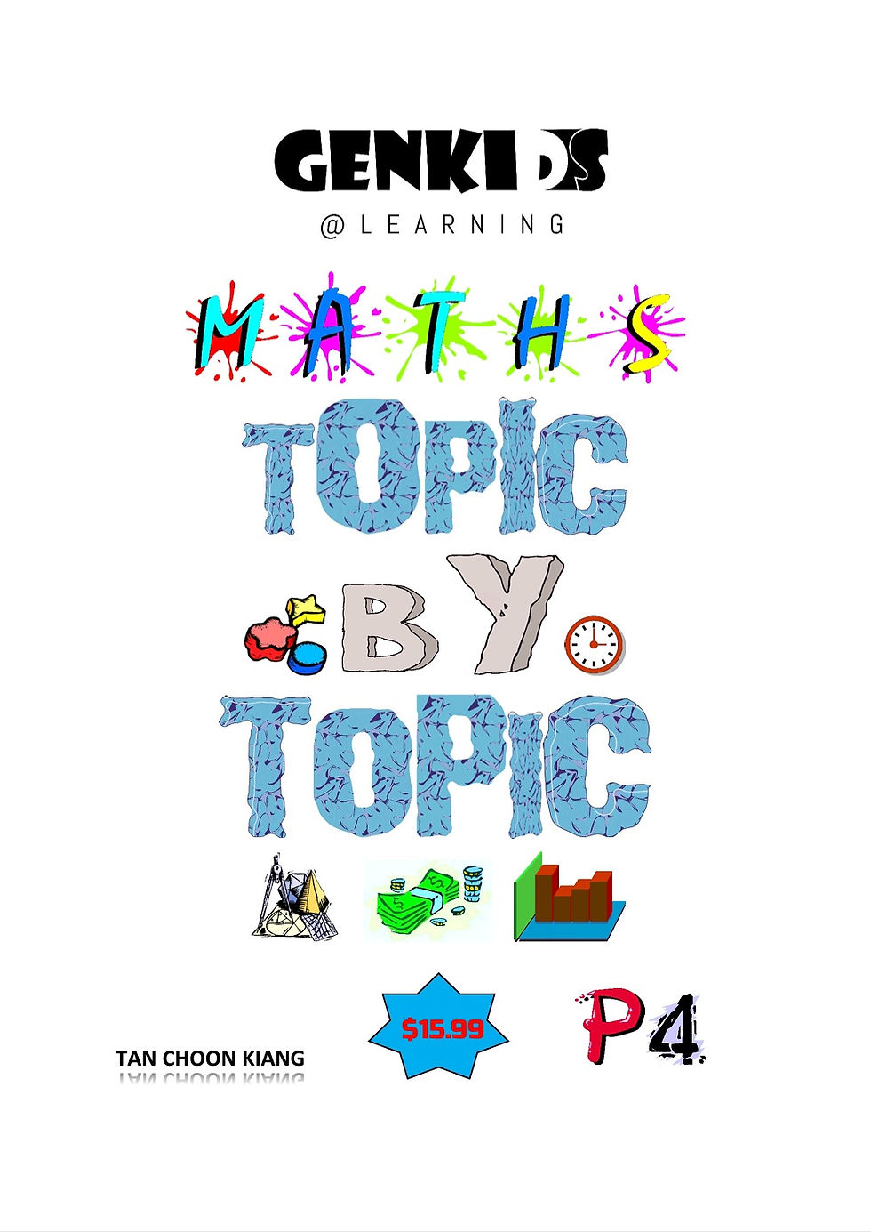 Maths Topic By Topic (Primary 4)