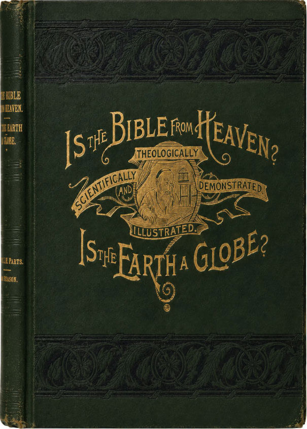 Cover of Alexander Gleason’s 1893 book Is the Bible From Heaven? Is the Earth a Globe?, a historic flat earth and biblical cosmology work.