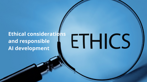 Ethical considerations and responsible AI development