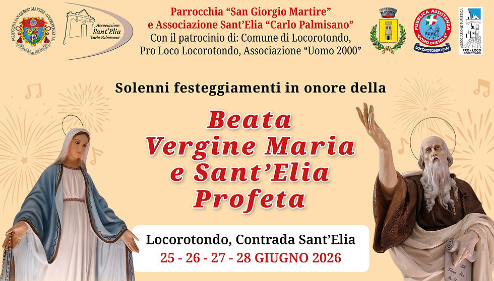 Solenni Festeggiamenti in onore della Beata Vergine Maria e Sant'Elia Profeta - Locorotondo