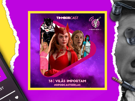 #038 - Vilãs Importam
