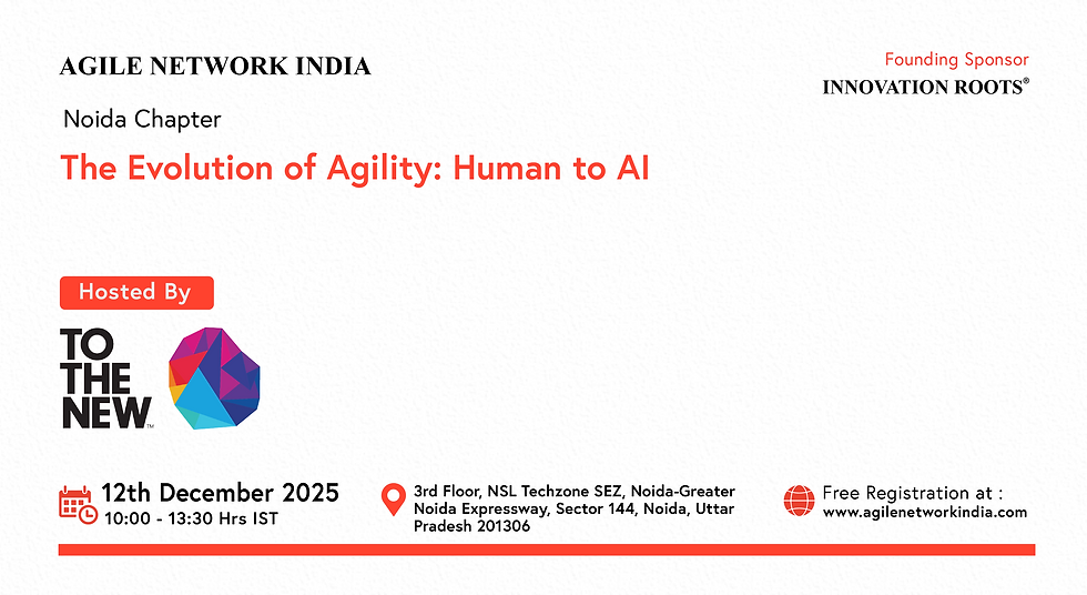 The Evolution of Agility: Human to AI @Noida
