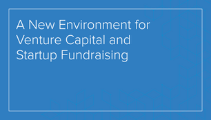 Venture Capital and Startup Fundraising in 2022: A New Environment