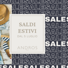 I saldi estivi stanno arrivando da Andros! Moda, sconti e tendenze ti aspettano a Monza