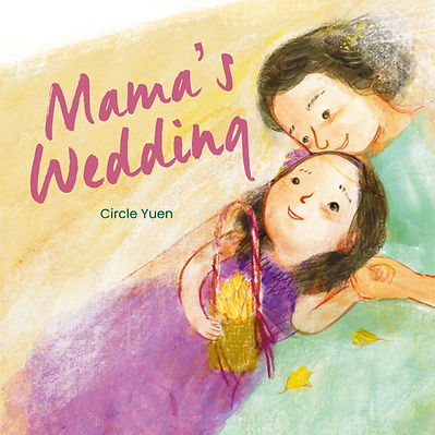 Illustrated cover of a child in a purple dress holding a bouquet, leaning against her smiling mother. The title “Mama’s Wedding” appears in large pink script above them.