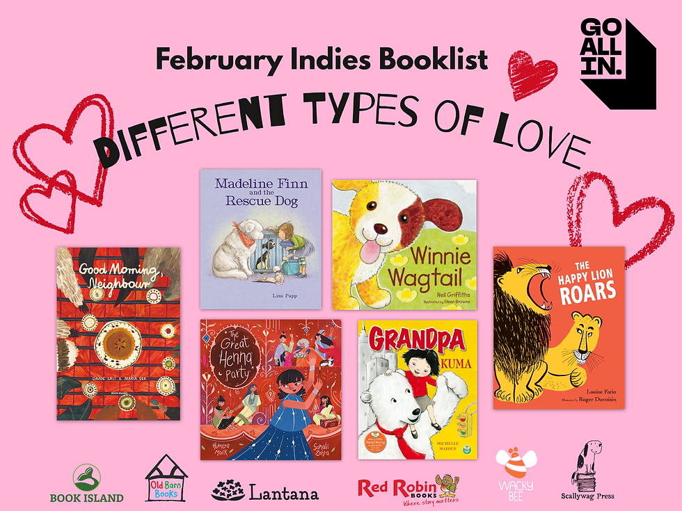 Pink promotional graphic titled “February Indies Booklist – Different Types of Love” featuring six children’s book covers arranged in the center, surrounded by hand-drawn red hearts and publisher logos along the bottom.