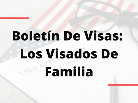 Boletín De Visas: Los Visados De Familia