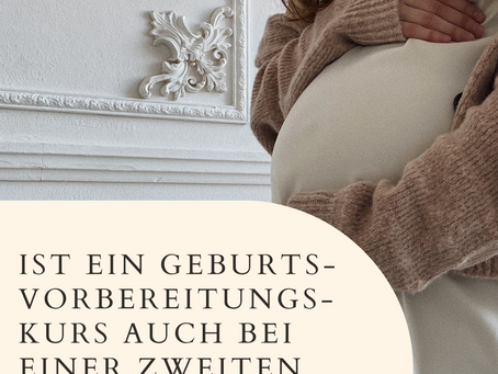 Ist ein Geburtsvorbereitungskurs auch bei einer zweiten Schwangerschaft sinnvoll? 