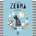"Zebra" Ifi Ude, il. Nežka Šatkov, Poławiacze Pereł, Warszawa 2013