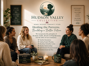 Recovery Is More Than Sobriety: Addressing Codependency, Relationships, and Family Systems at Hudson Valley Collective